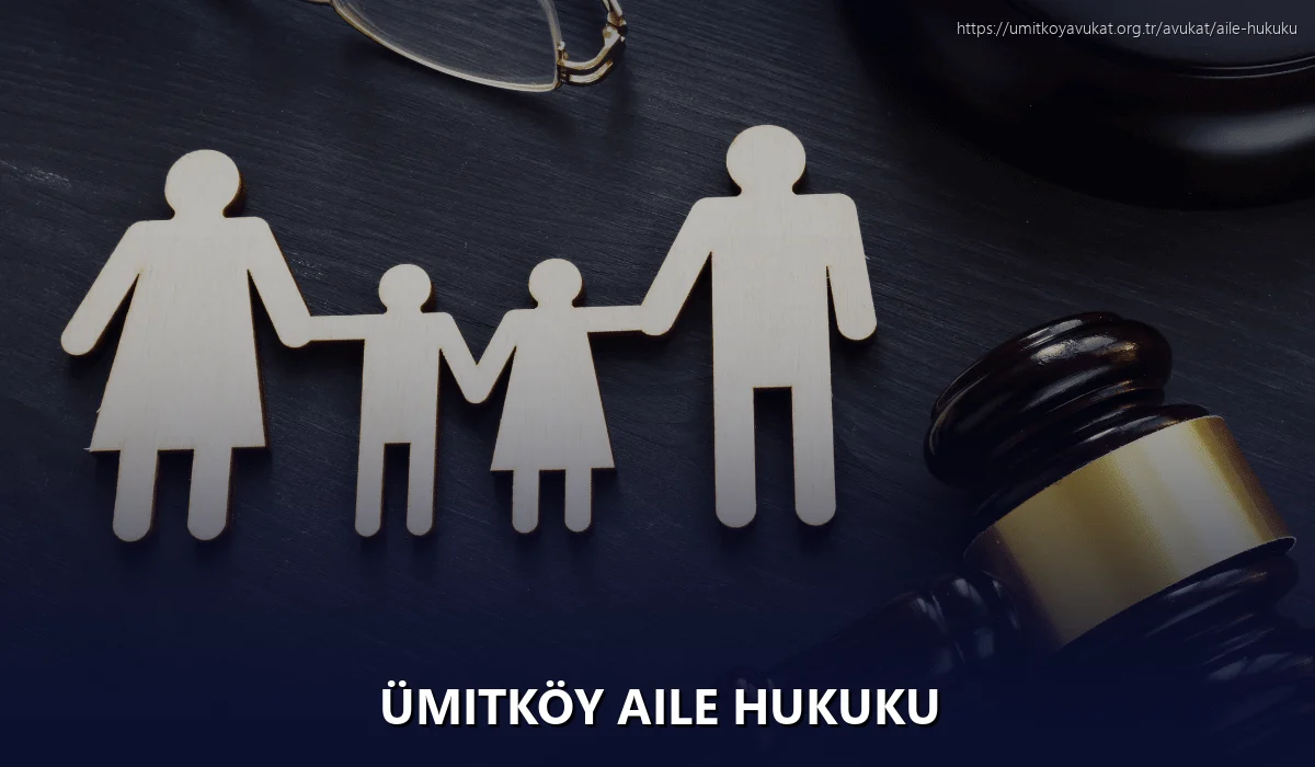 Ümitköy Aile Hukuku