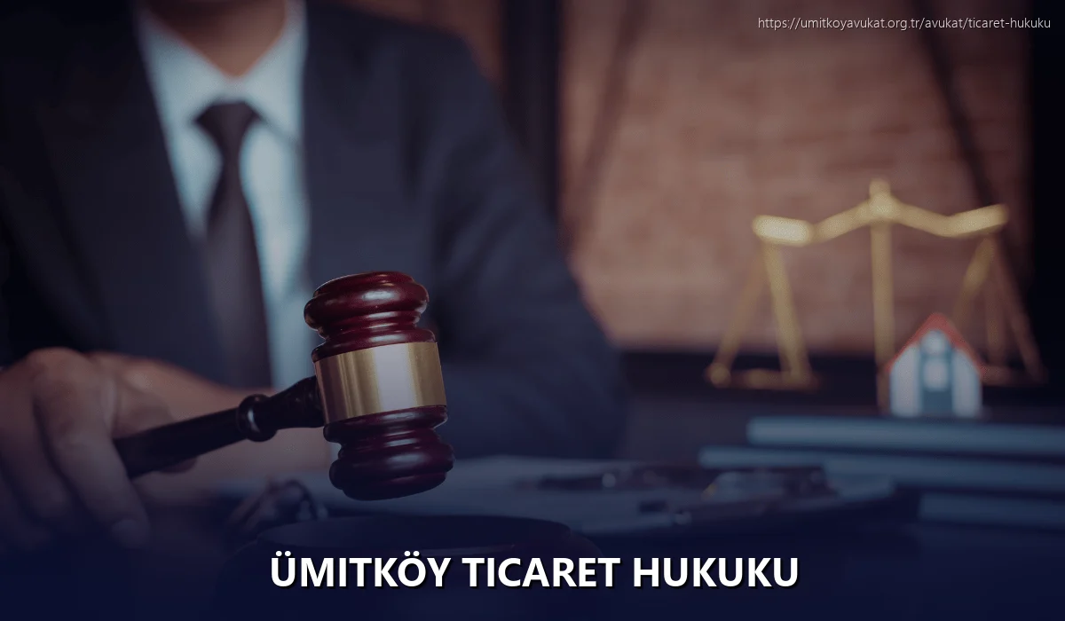 Ümitköy Ticaret Hukuku